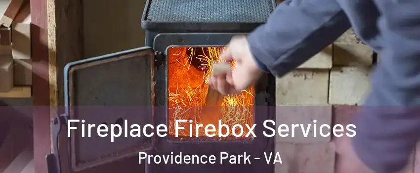 Fireplace Firebox Services Providence Park - VA