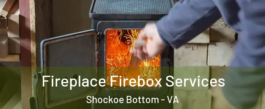 Fireplace Firebox Services Shockoe Bottom - VA