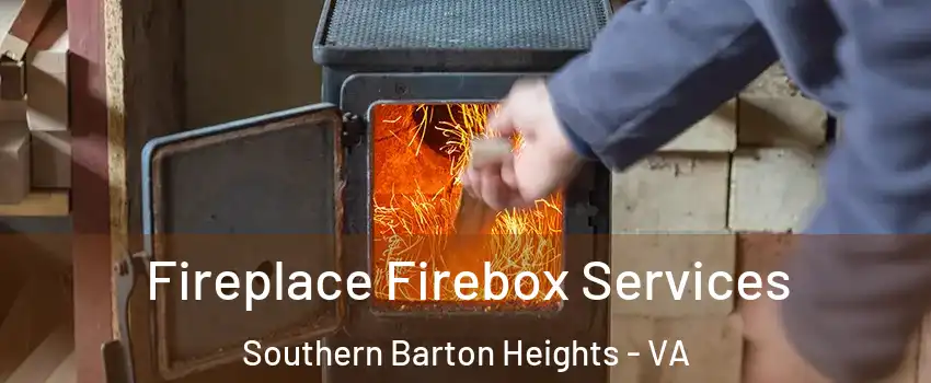Fireplace Firebox Services Southern Barton Heights - VA