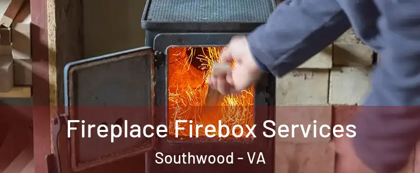 Fireplace Firebox Services Southwood - VA