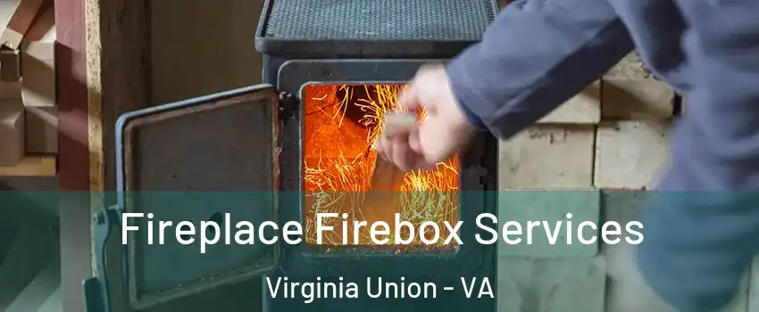 Fireplace Firebox Services Virginia Union - VA