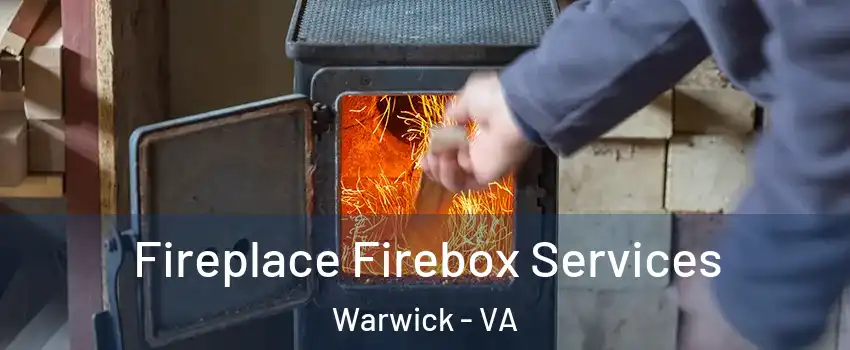 Fireplace Firebox Services Warwick - VA