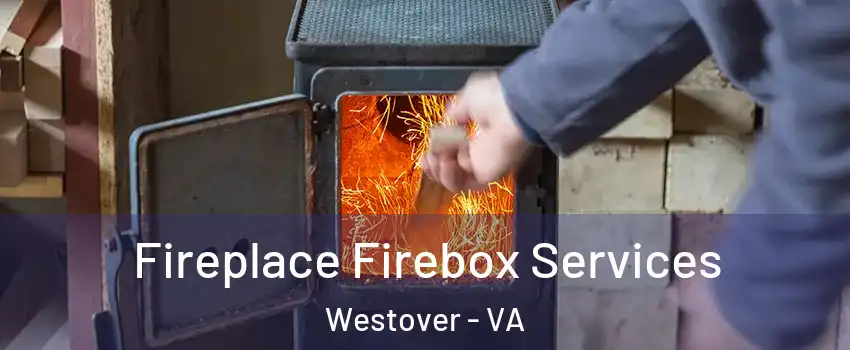 Fireplace Firebox Services Westover - VA