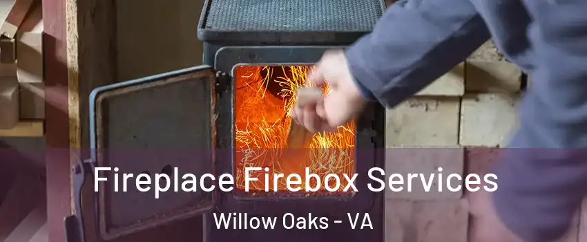 Fireplace Firebox Services Willow Oaks - VA