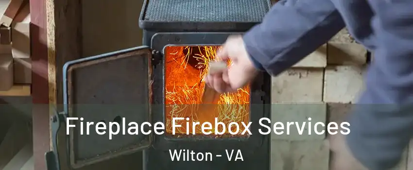 Fireplace Firebox Services Wilton - VA