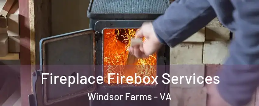 Fireplace Firebox Services Windsor Farms - VA