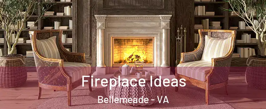 Fireplace Ideas Bellemeade - VA