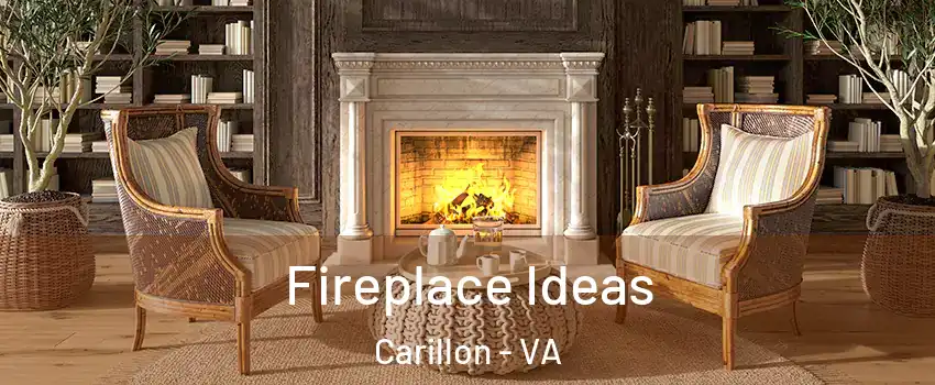 Fireplace Ideas Carillon - VA