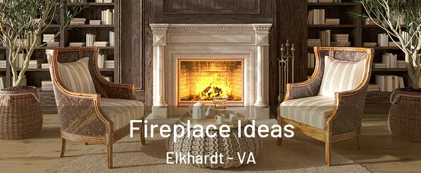 Fireplace Ideas Elkhardt - VA
