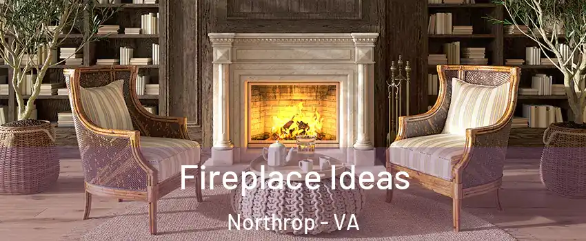 Fireplace Ideas Northrop - VA