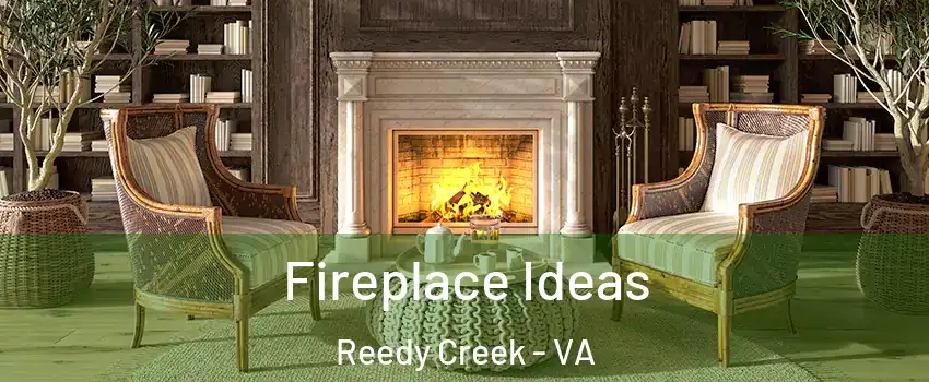 Fireplace Ideas Reedy Creek - VA
