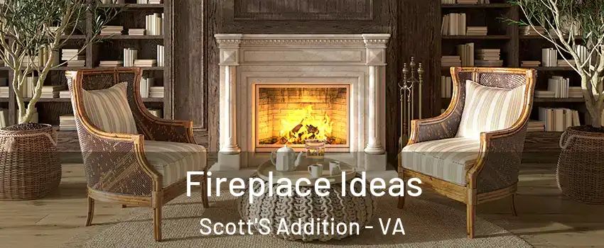 Fireplace Ideas Scott'S Addition - VA