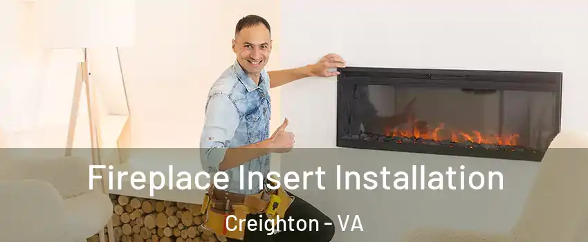 Fireplace Insert Installation Creighton - VA
