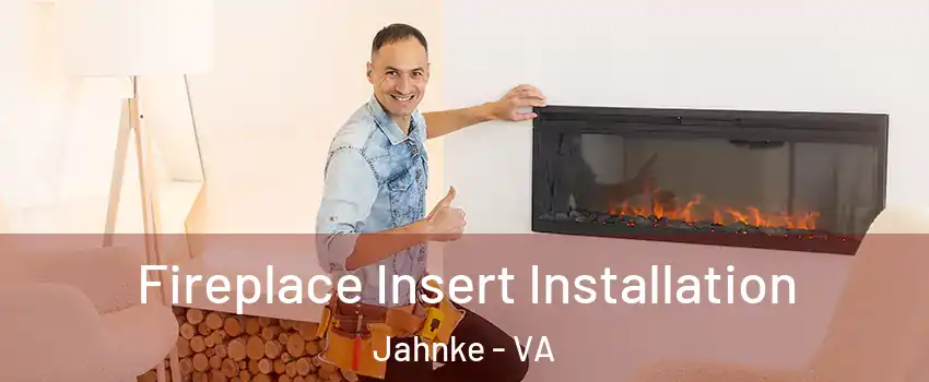 Fireplace Insert Installation Jahnke - VA