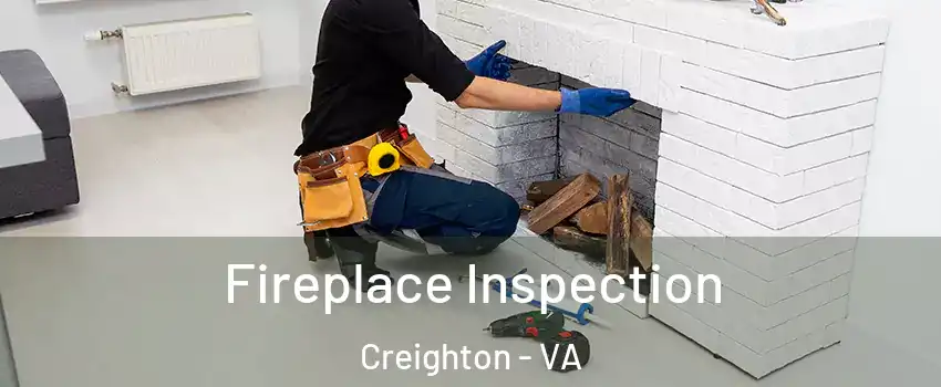 Fireplace Inspection Creighton - VA
