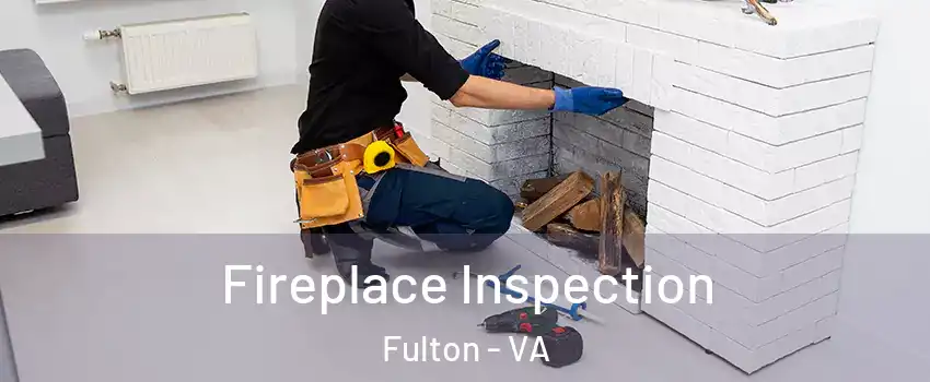 Fireplace Inspection Fulton - VA