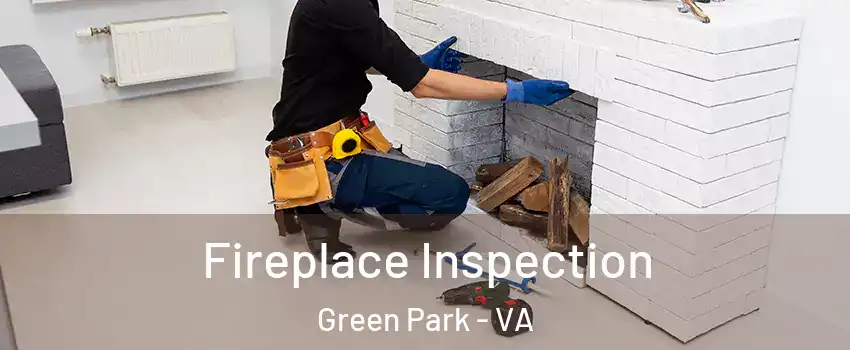 Fireplace Inspection Green Park - VA