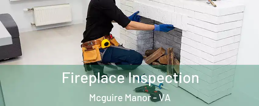 Fireplace Inspection Mcguire Manor - VA