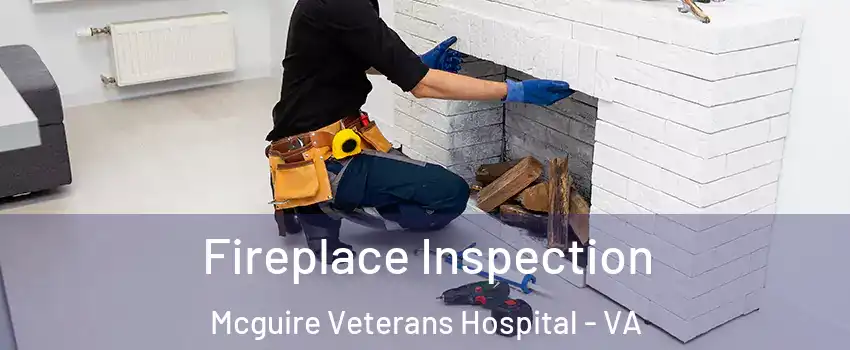 Fireplace Inspection Mcguire Veterans Hospital - VA
