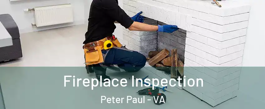 Fireplace Inspection Peter Paul - VA