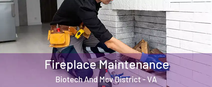 Fireplace Maintenance Biotech And Mcv District - VA