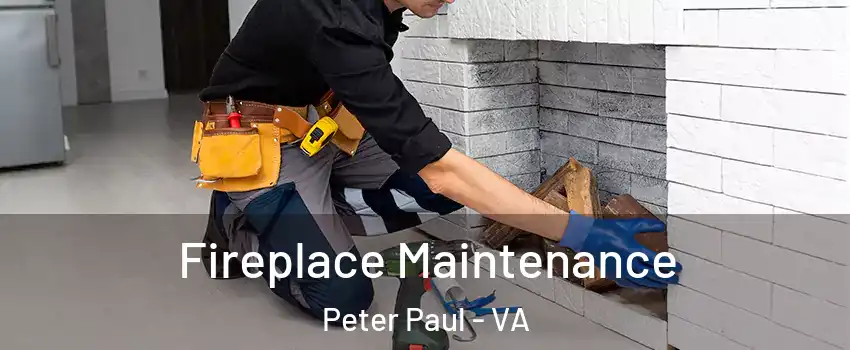 Fireplace Maintenance Peter Paul - VA