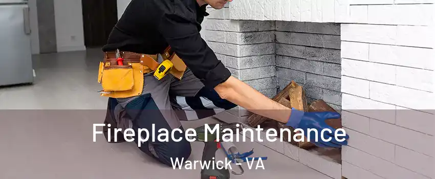 Fireplace Maintenance Warwick - VA