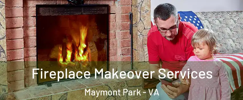 Fireplace Makeover Services Maymont Park - VA