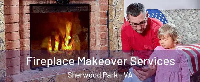 Fireplace Makeover Services Sherwood Park - VA