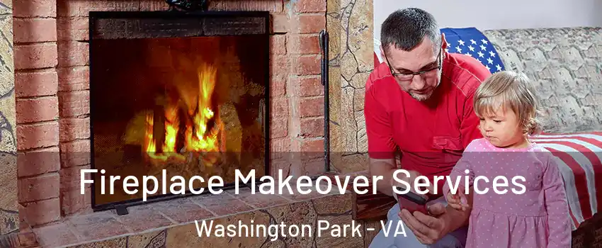 Fireplace Makeover Services Washington Park - VA