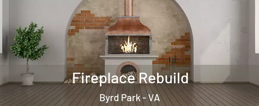 Fireplace Rebuild Byrd Park - VA