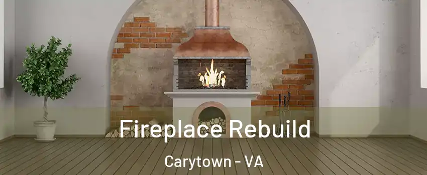 Fireplace Rebuild Carytown - VA