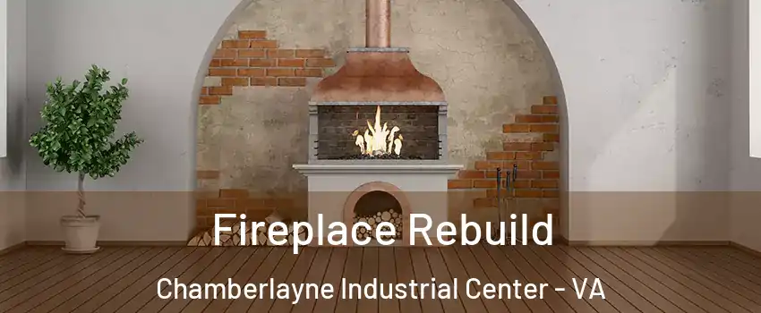 Fireplace Rebuild Chamberlayne Industrial Center - VA