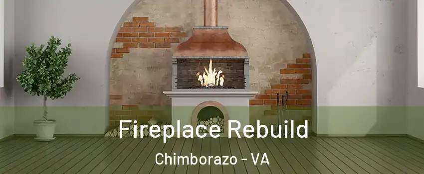 Fireplace Rebuild Chimborazo - VA