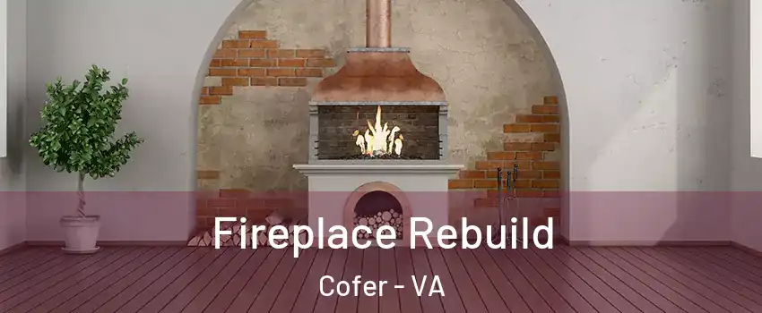Fireplace Rebuild Cofer - VA