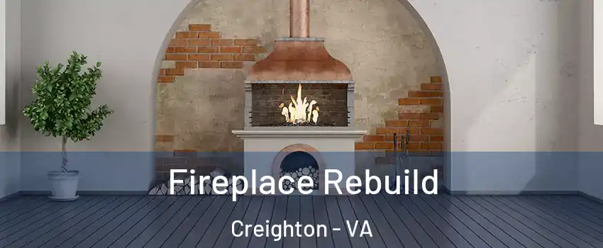 Fireplace Rebuild Creighton - VA