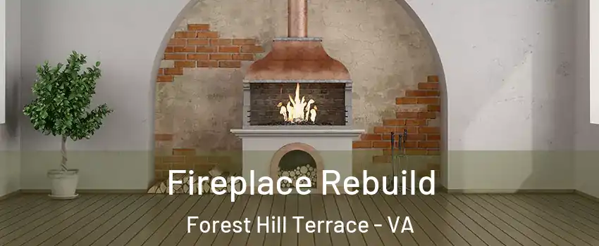 Fireplace Rebuild Forest Hill Terrace - VA