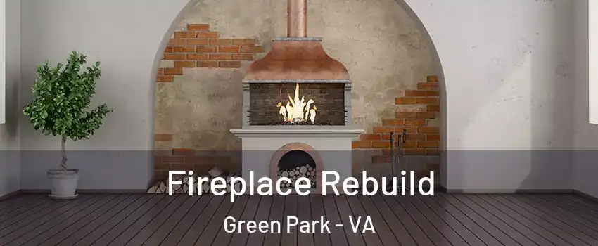 Fireplace Rebuild Green Park - VA
