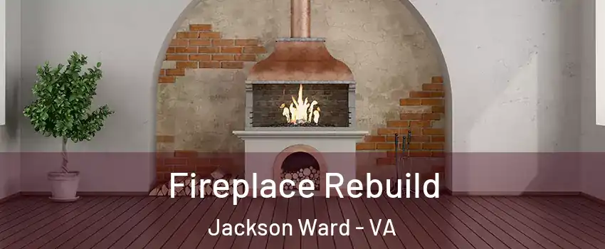 Fireplace Rebuild Jackson Ward - VA