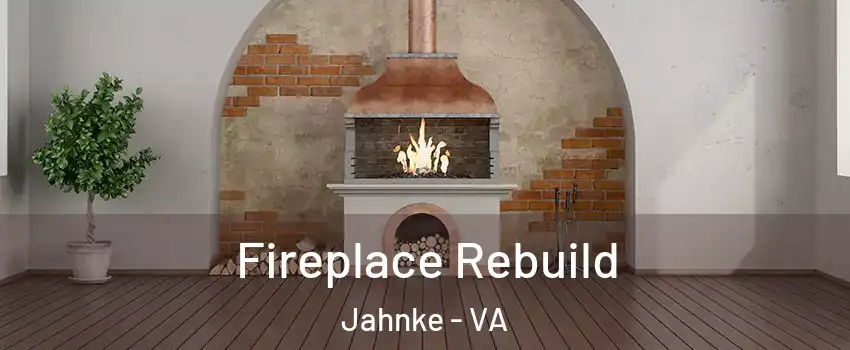 Fireplace Rebuild Jahnke - VA