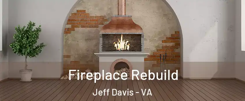 Fireplace Rebuild Jeff Davis - VA