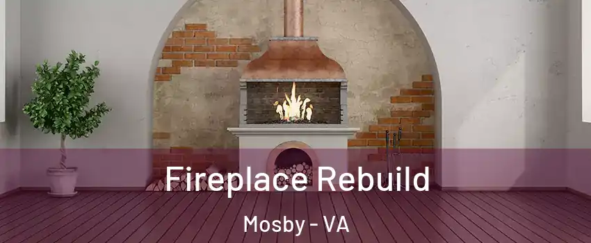 Fireplace Rebuild Mosby - VA