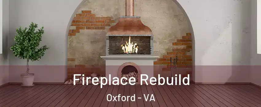 Fireplace Rebuild Oxford - VA