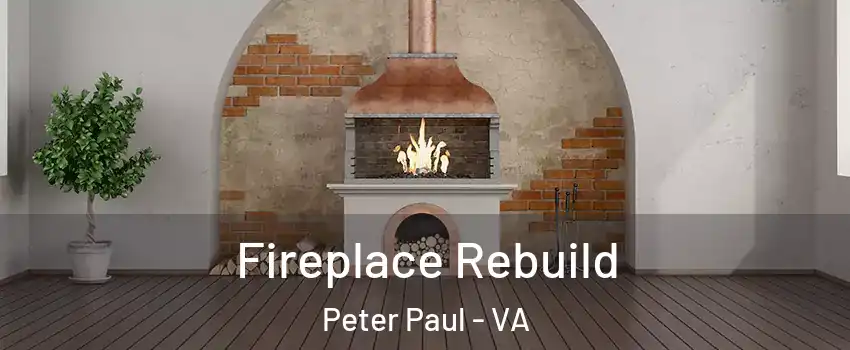 Fireplace Rebuild Peter Paul - VA