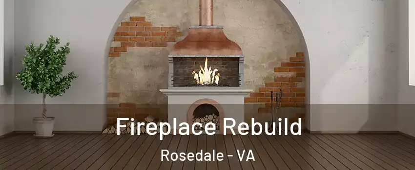 Fireplace Rebuild Rosedale - VA