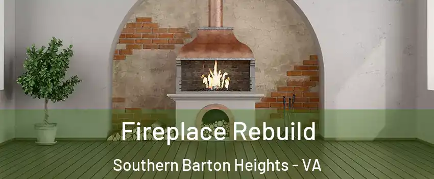 Fireplace Rebuild Southern Barton Heights - VA