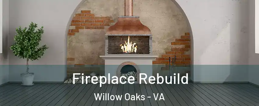 Fireplace Rebuild Willow Oaks - VA