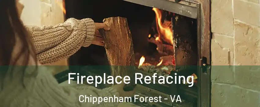 Fireplace Refacing Chippenham Forest - VA