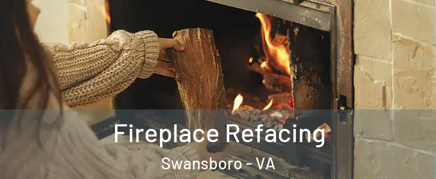 Fireplace Refacing Swansboro - VA