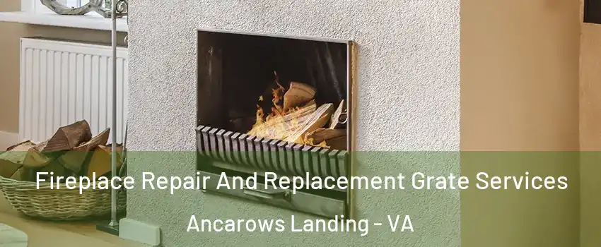 Fireplace Repair And Replacement Grate Services Ancarows Landing - VA